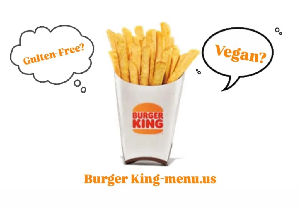 Are Burger King Fries Gluten-Free or Vegan? 